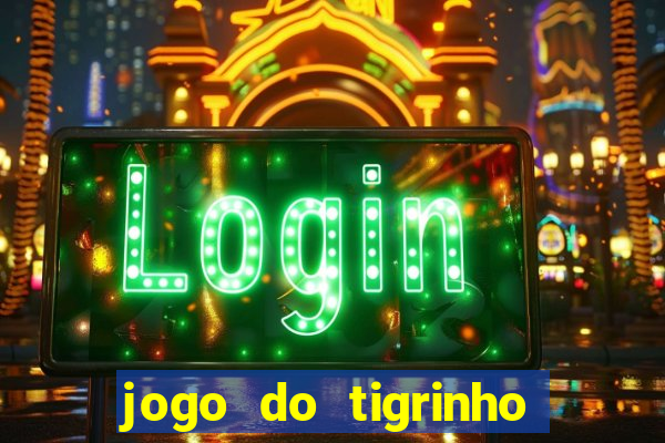 jogo do tigrinho com deposito de 1 real